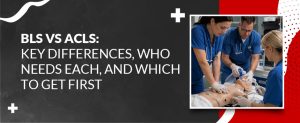 ACLS differences needs each to get first