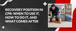 Recovery Position in CPR